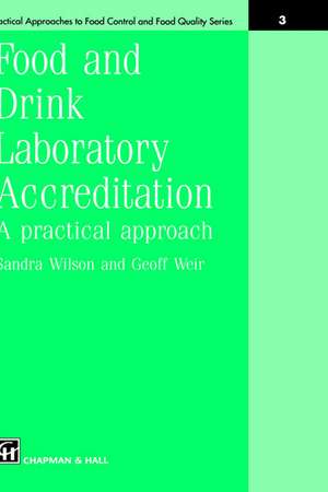 Food and Drink Laboratory Accreditation: A Practical Approach de Sandra Wilson