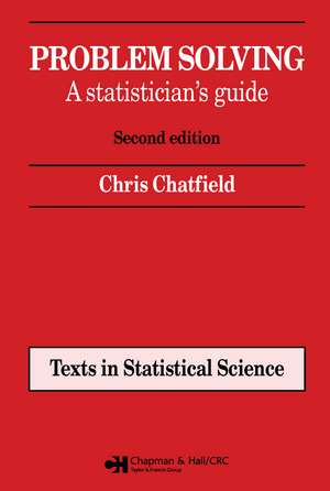 Problem Solving: A statistician's guide, Second edition de Chris Chatfield