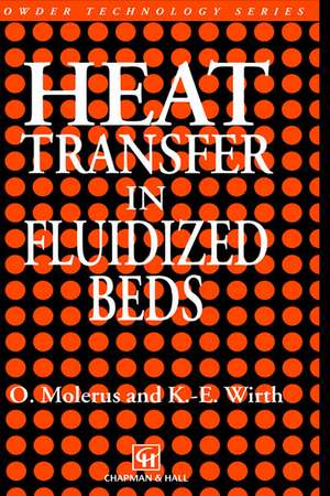 Heat Transfer in Fluidized Beds de O. Molerus