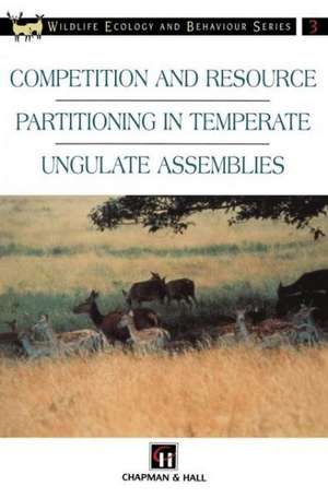 Competition and Resource Partitioning in Temperate Ungulate Assemblies de R.J. Putman