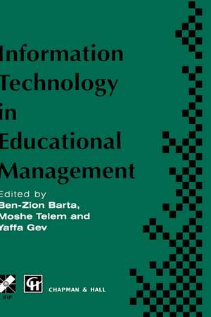 Information Technology in Educational Management de Ben-Zion Barta