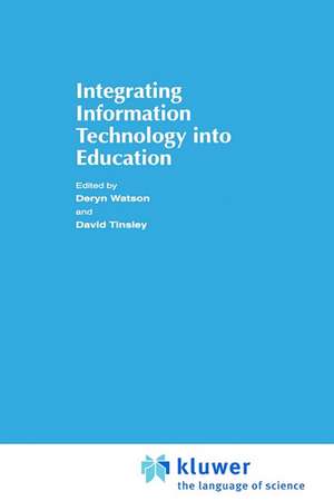 Integrating Information Technology into Education de Donald Watson