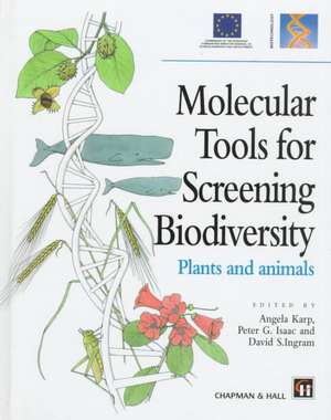 Molecular Tools for Screening Biodiversity: Plants and Animals de A. Karp