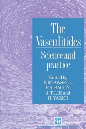 The Vasculitides: Science and practice de Barbara M. Ansell