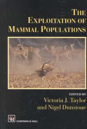 The Exploitation of Mammal Populations de V. J. Taylor