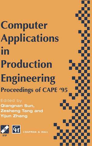 Computer Applications in Production Engineering de Qiangnan Sun