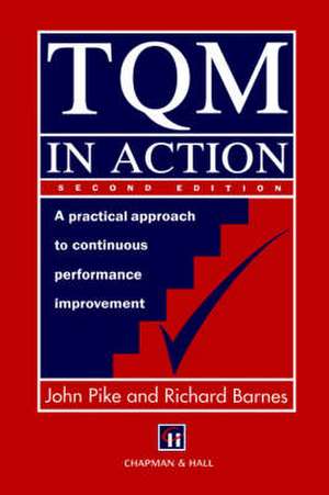 TQM in Action: A practical approach to continuous performance improvement de R. J. Pike