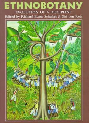 Ethnobotany: Evolution of a Discipline de R.E. Schultes