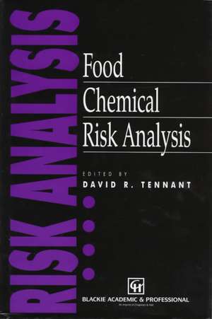 Food Chemical Risk Analysis de David R. Tennant