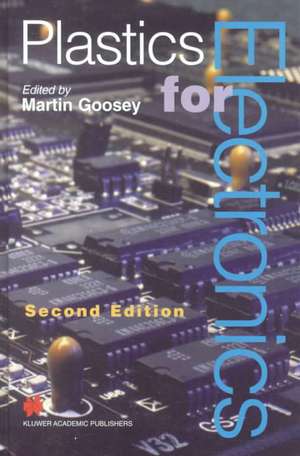 Plastics for Electronics de M. Goosey
