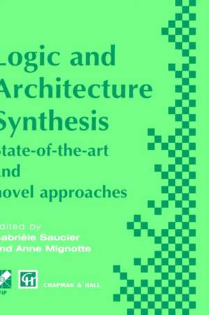 Logic and Architecture Synthesis de Gabriele Saucier