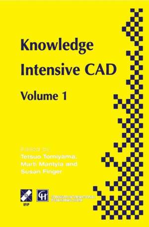 Knowledge Intensive CAD: Volume 1 de Martti Mäntylä