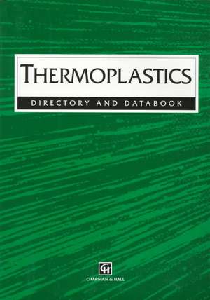 Thermoplastics: Directory and Databook de D.P. Bashford