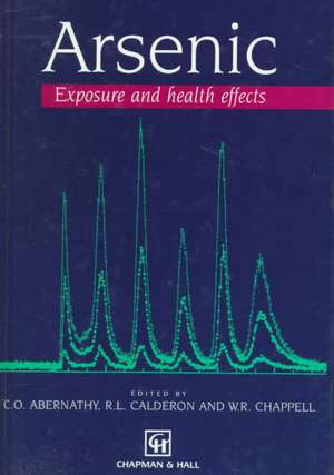 Arsenic: Exposure and Health Effects de Charles O. Abernathy