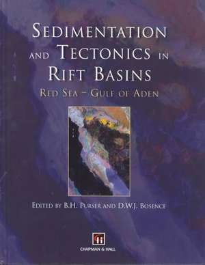 Sedimentation and Tectonics in Rift Basins Red Sea:- Gulf of Aden de B.H. Purser