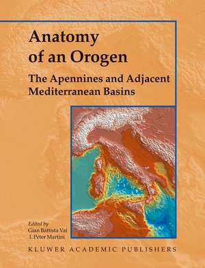 Anatomy of an Orogen: The Apennines and Adjacent Mediterranean Basins de F. Vai