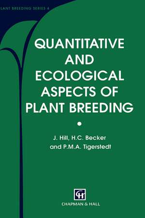 Quantitative and Ecological Aspects of Plant Breeding de J. Hill