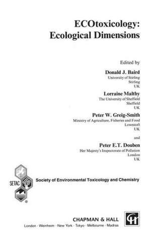 ECOtoxicology: Ecological Dimensions de D.J. Baird