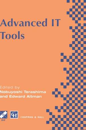 Advanced IT Tools: IFIP World Conference on IT Tools 2–6 September 1996, Canberra, Australia de Nobuyoshi Terashima