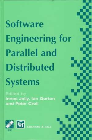 Software Engineering for Parallel and Distributed Systems de Innes Jelly