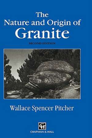 The Nature and Origin of Granite de W.S. Pitcher