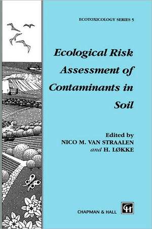 Ecological Risk Assessment of Contaminants in Soil de N.M. Van Straalen