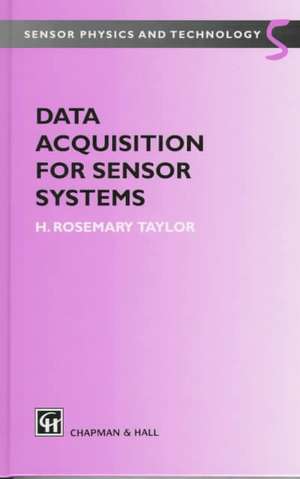 Data Acquisition for Sensor Systems de H.R. Taylor