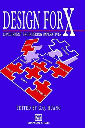 Design for X: Concurrent engineering imperatives de Charles M. Eastman