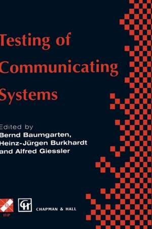 Testing of Communicating Systems: IFIP TC6 9th International Workshop on Testing of Communicating Systems Darmstadt, Germany 9–11 September 1996 de Bernd Baumgarten