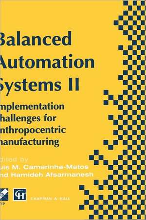 Balanced Automation Systems II: Implementation challenges for anthropocentric manufacturing de Luis M. Camarinha-Matos