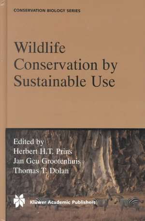 Wildlife Conservation by Sustainable Use de H.H.T Prins