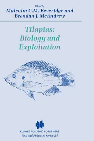 Tilapias: Biology and Exploitation de M.C.M Beveridge