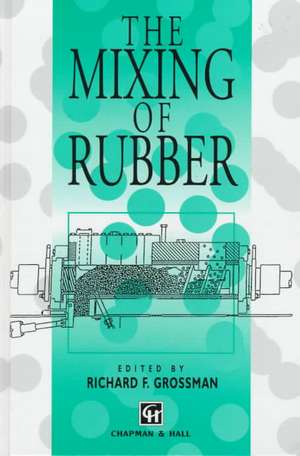 The Mixing of Rubber de R.F. Grossman