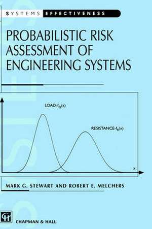 Probabilistic Risk Assessment of Engineering Systems de M. Stewart