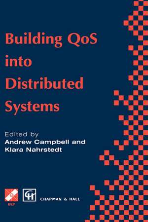 Building QoS into Distributed Systems: IFIP TC6 WG6.1 Fifth International Workshop on Quality of Service (IWQOS ’97), 21–23 May 1997, New York, USA de Andrew T. Campbell