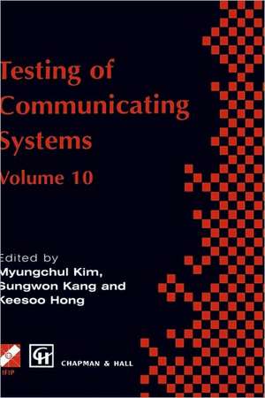 Testing of Communicating Systems: IFIP TC6 10th International Workshop on Testing of Communicating Systems, 8–10 September 1997, Cheju Island, Korea de Myungchul Kim