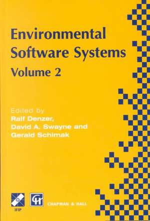 Environmental Software Systems: IFIP TC5 WG5.11 International Symposium on Environmental Software Systems (ISESS ’97), 28 April–2 May 1997, British Columbia, Canada de Ralf Denzer