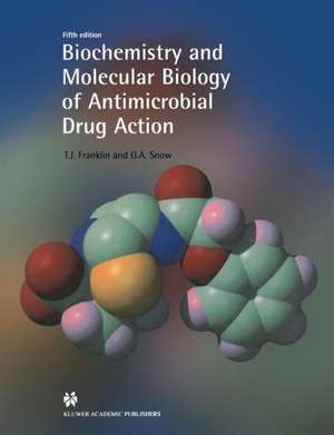 Biochemistry and Molecular Biology of Antimicrobial Drug Action de T. Franklin