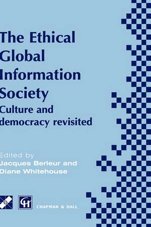 An Ethical Global Information Society: Culture and democracy revisited de Jacques J. Berleur