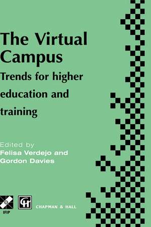 The Virtual Campus: Trends for higher education and training de M.F. Verdejo