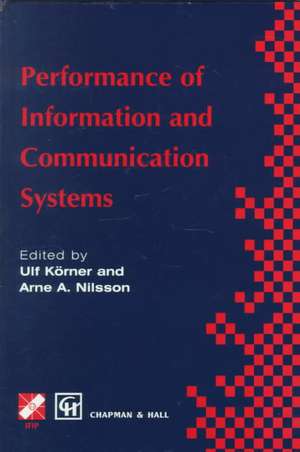 Performance of Information and Communication Systems: IFIP TC6 / WG6.3 Seventh International Conference on Performance of Information and Communication Systems (PICS ’98) 25–28 May 1998, Lund, Sweden de Ulf Körner