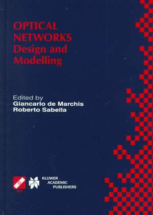 Optical Networks: Design and Modelling / IFIP TC6 Second International Working Conference on Optical Network Design and Modelling (ONDM’98) February 9-11, 1998 Rome, Italy de Giancarlo de Marchis