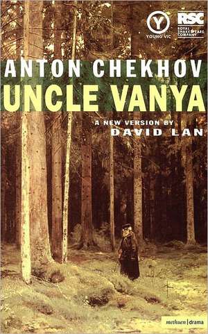 Uncle Vanya de Anton Pavlovich Chekhov