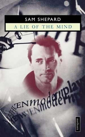 "A Lie of the Mind" de Sam Shepard