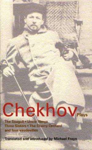 Chekhov: The Seagull, Uncle Vanya, Three Sisters, the Cherry Orchard, and Four Vaudevilles de Anton Pavlovich Chekhov