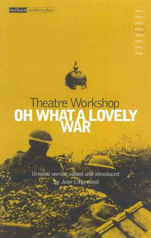 Oh What a Lovely War de Theatre Workshop