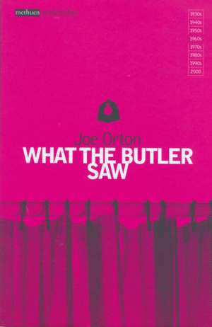 What The Butler Saw de Joe Orton