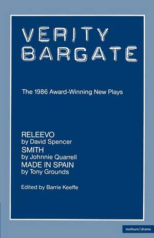 Verity Bargate Award Winners 86: Releevo; Smith; Made in Spain de David Spencer