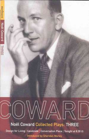 Coward Plays: Design for Living; Cavalcade; Conversation Piece; Tonight at 8.30 9i); Still Life de Noel Coward