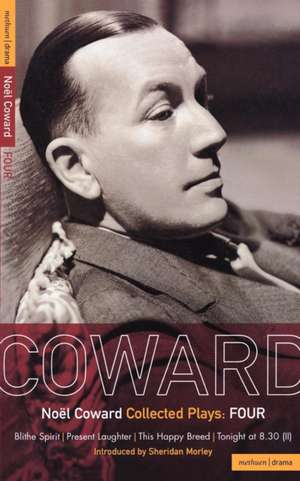 Coward Plays: Blithe Spirit; Present Laughter; This Happy Breed; Tonight at 8.30 (II) de Noel Coward